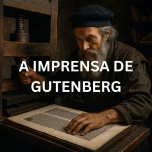 Retrato realista de Johannes Gutenberg a operar a sua prensa de tipos móveis, com uma página impressa da Bíblia à sua frente e expressão concentrada, com o titulo ao centro: imprensa de Gutenberg