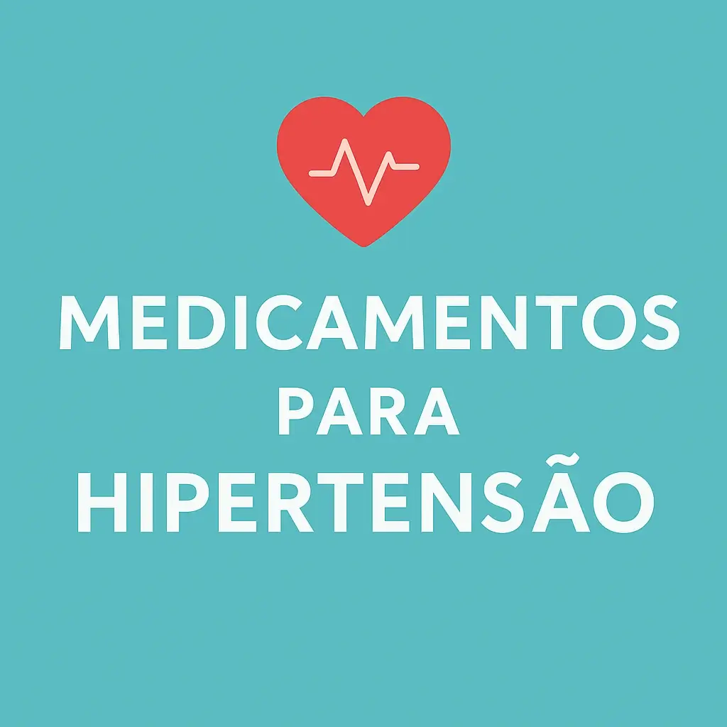 Imagem quadrada com fundo azul-turquesa e ícone de coração vermelho com linha de batimentos, acompanhada da frase “Medicamentos para Hipertensão” centralizada em letras brancas.